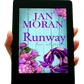 Runway Ebook by Jan Moran, best friends, Jan Moran, friendship, travel, Paris, Spain, Australia, Malibu, Ireland, falling in love, strong female lead, womens fiction luxury, fashion, fun