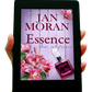 Essence Ebook by Jan Moran, best friends, Jan Moran, friendship, travel, Paris, Spain, Australia, Malibu, Ireland, falling in love, strong female lead, womens fiction luxury, fashion, fun