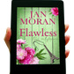 Flawless Ebook by Jan Moran, best friends, Jan Moran, friendship, travel, Paris, Spain, Australia, Malibu, Ireland, falling in love, strong female lead, womens fiction luxury, fashion, fun