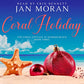 Coral Holiday Audiobook by Jan Moran, narrated by Erin Bennett,Clean, Wholesome, Women's Fiction, small town, Jan Moran, beach reads, clean, wholesome, clean romance, beach reads ebook, beach reads paperback, Mary Kay Andrews, Debbie Macomber, dating, beach saga, summer read, vacation, women, dating, love, romance, romantic, chick lit, fun, womens fiction, beach, holiday, friendship, relationships, California, Elin Hilderbrand, Mary Alice Monroe
